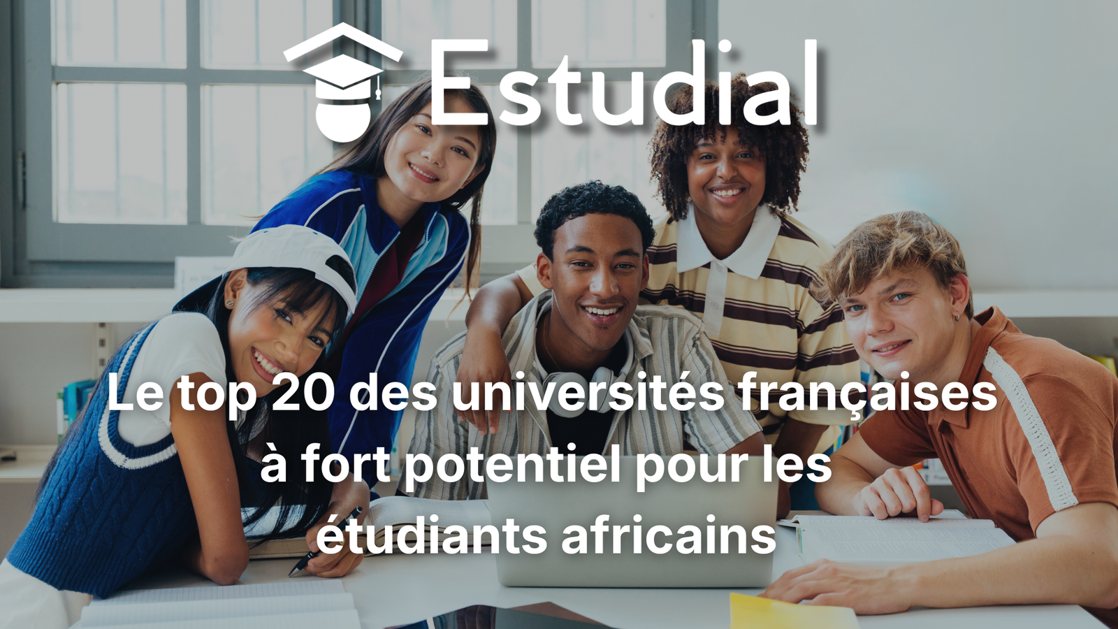 Le top 20 des universités françaises à fort potentiel pour les étudiants africains